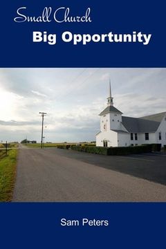 portada Small Church Big Opportunity (en Inglés)