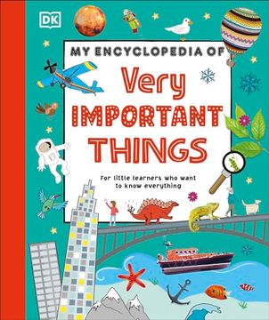 portada My Encyclopedia of Very Important Things: For Little Learners who Want to Know Everything (my Very Important Encyclopedias)