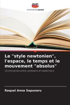 portada Le "style newtonien", l'espace, le temps et le mouvement "absolus" (en Francés)