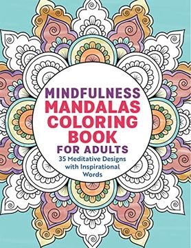 portada Mindfulness Mandalas Coloring Book for Adults: 35 Meditative Designs with Inspirational Words