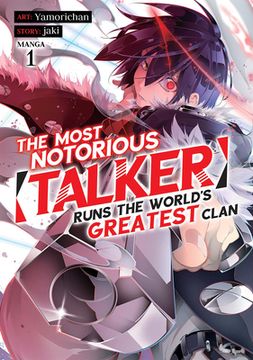 portada The Most Notorious Talker Runs the World'S Greatest Clan (Manga) Vol. 1 (en Inglés)