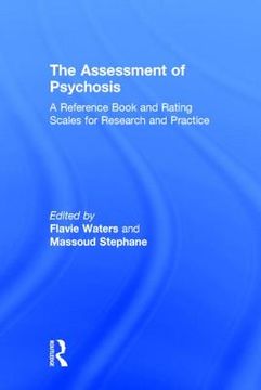 portada The Assessment of Psychosis: A Reference Book and Rating Scales for Research and Practice (en Inglés)