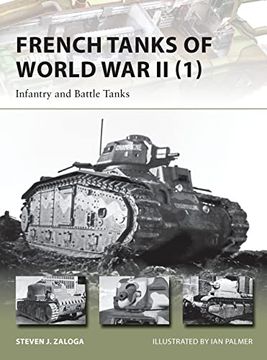 portada French Tanks of World War II (1): Infantry and Battle Tanks