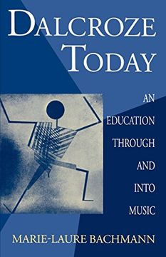 portada Dalcroze Today: An Education Through and Into Music (Clarendon Paperbacks) (in English)