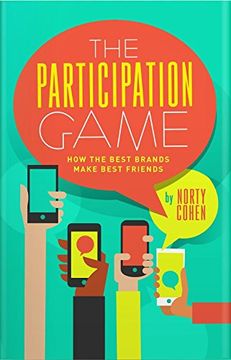 portada The Participation Game: How the Top 100 Brands Build Loyalty in a Skeptical World (in English)