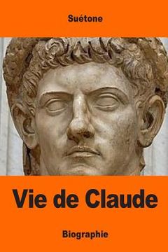 portada Vie de Claude (en Francés)