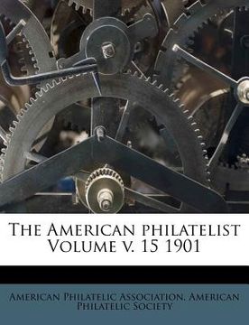 portada the american philatelist volume v. 15 1901