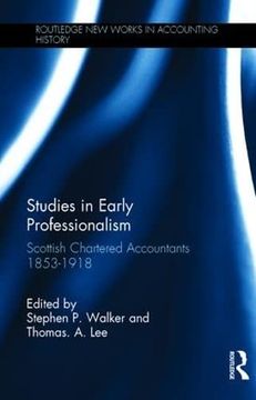 portada Studies in Early Professionalism: Scottish Chartered Accountants 1853-1918 (Routledge new Works in Accounting History)