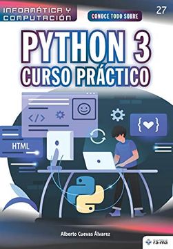 portada Conoce Todo Sobre Python 3.  Curso Práctico: 27 (Colecciones abg - Informática y Computación)
