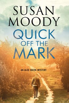 portada Quick off the Mark (an Alex Quick Mystery) (en Inglés)