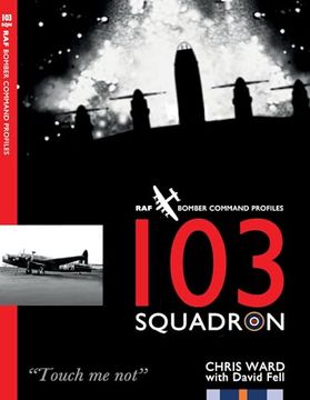 portada 103 Squadron: RAF Bomber Command Squadron Profiles