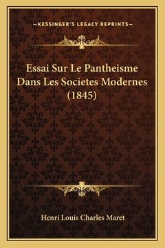 portada Essai Sur Le Pantheisme Dans Les Societes Modernes (1845) (in French)