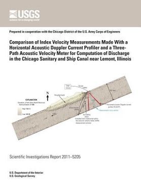 portada Comparison of Index Velocity Measurements Made With a Horizontal Acoustic Doppler Current Profiler and a Three-Path Acoustic Velocity Meter for Comput (en Inglés)