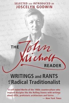 portada The John Michell Reader: Writings and Rants of a Radical Traditionalist (en Inglés)
