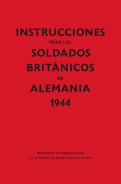 portada Instrucciones Para los Soldados Brit Nicos en Alemania, 1944 (Kailas Historia)