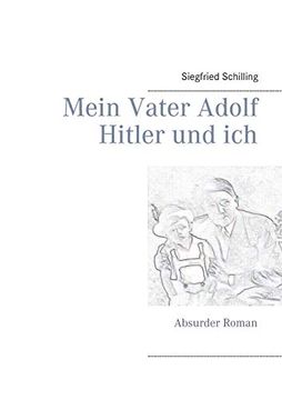 portada Mein Vater Adolf Hitler und Ich: Absurder Roman (in German)
