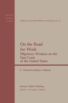 portada On the Road for Work: Migratory Workers on the East Coast of the United States (en Inglés)
