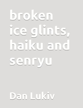 portada broken ice glints, haiku and senryu (en Inglés)
