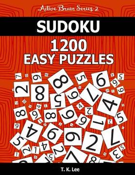 portada Sudoku 1,200 Easy Puzzles. Keep Your Brain Active For Hours.: An Active Brain Series 2 Book (en Inglés)
