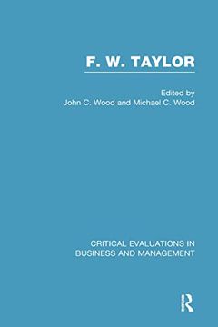 portada F. W. Taylor: Critical Evaluations in Business and Management