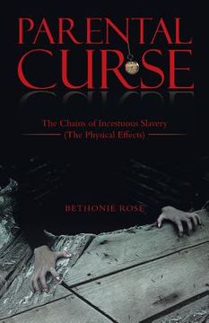 portada Parental Curse: The Chains of Incestuous Slavery (The Physical Effects) (en Inglés)