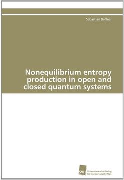 portada Nonequilibrium Entropy Production in Open and Closed Quantum Systems