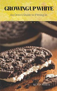 portada "Growing up White": An Oreo's Guide to Fitting in (Illustrated Version) (en Inglés)