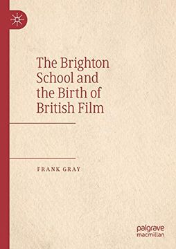 portada The Brighton School and the Birth of British Film (en Inglés)