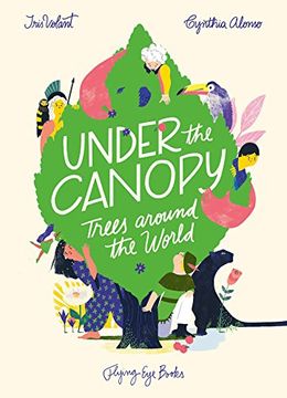 portada Under the Canopy: Trees Around the World (en Inglés)