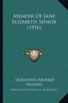 portada memoir of jane elizabeth senior (1916) (en Inglés)