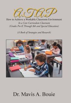portada A.T.A.P How to Achieve a Workable Classroom Environment: In a Core Curriculum Classroom (Grades Pre-K Through 8Th and Special Education) (A Book of St (en Inglés)