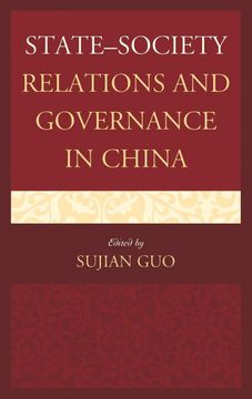 portada State-Society Relations and Governance in China (Challenges Facing Chinese Political Development) (en Inglés)