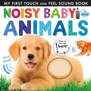 portada Noisy Baby Animals (Noisy Touch-and-Feel Books) (en Inglés)