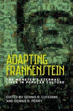 portada Adapting Frankenstein: The Monster's Eternal Lives in Popular Culture 