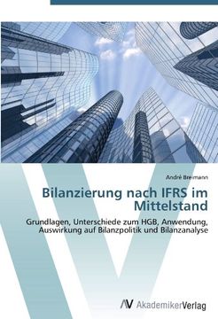portada Bilanzierung nach IFRS im Mittelstand: Grundlagen, Unterschiede zum HGB, Anwendung, Auswirkung auf Bilanzpolitik und Bilanzanalyse