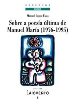 portada Sobre a poesÍa Última de manuel marÍa (1976-1995)