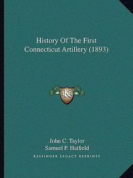 portada history of the first connecticut artillery (1893) (en Inglés)