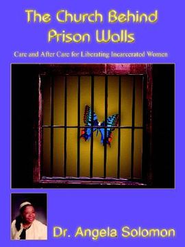 portada the church behind prison walls: care and after care for liberating incarcerated women (in English)