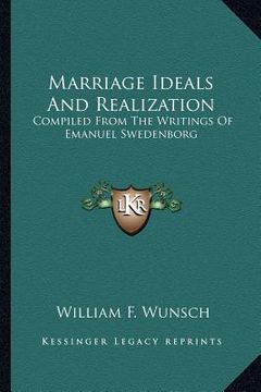 portada marriage ideals and realization: compiled from the writings of emanuel swedenborg (en Inglés)