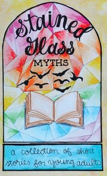 portada Stained Glass Myths: A Collection of Short Stories for Young Adults 