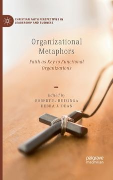 portada Organizational Metaphors: Faith as Key to Functional Organizations (en Inglés)