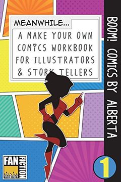 portada Boom! Comics by Alberta: A What Happens Next Comic Book for Budding Illustrators and Story Tellers (Make Your own Comics Workbook) (Volume 1) (en Inglés)