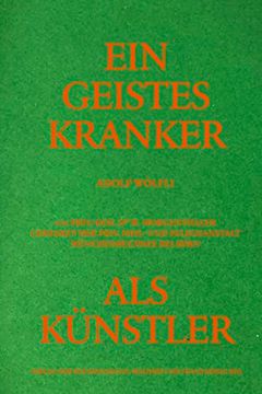 portada Adolf Wölfli. Ein Geisteskranker als Künstler von Walter Morgenthaler. Kommentierte Neuausgabe (in German)