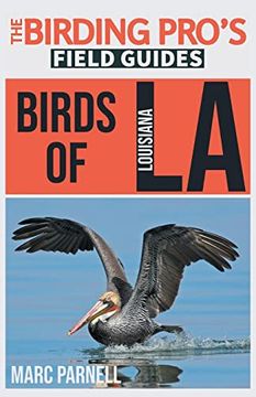 portada Birds of Louisiana (The Birding Pro's Field Guides) (en Inglés)