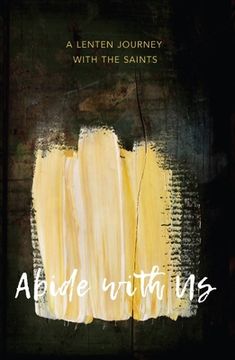 portada Abide with Us: A Lenten Journey with the Saints (en Inglés)