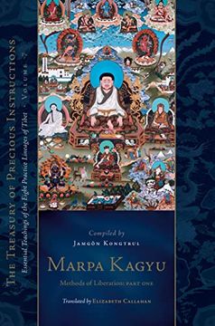 portada Marpa Kagyu, Part One: Methods of Liberation: Essential Teachings of the Eight Practice Lineages of Tib Et, Volume 7 (the Treasury of Preciou (in English)