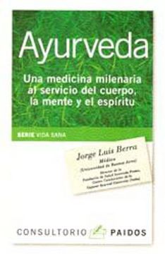 portada Ayurveda - una Medicina Milenaria al Servicio del Cuerpo la Mente y el Espiritu (in Spanish)