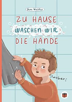 portada Zu Hause Waschen wir die Hände: Wir Bleiben zu Hause (in German)