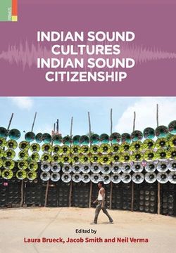 portada Indian Sound Cultures, Indian Sound Citizenship (in English)