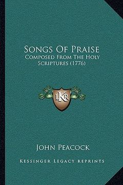 portada songs of praise: composed from the holy scriptures (1776) (in English)